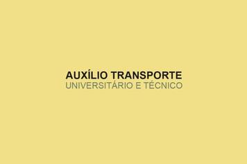 Auxílio Transporte - Universitário e Técnico