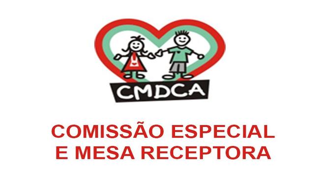 CMDCA: Comissão Especial e mesa receptora